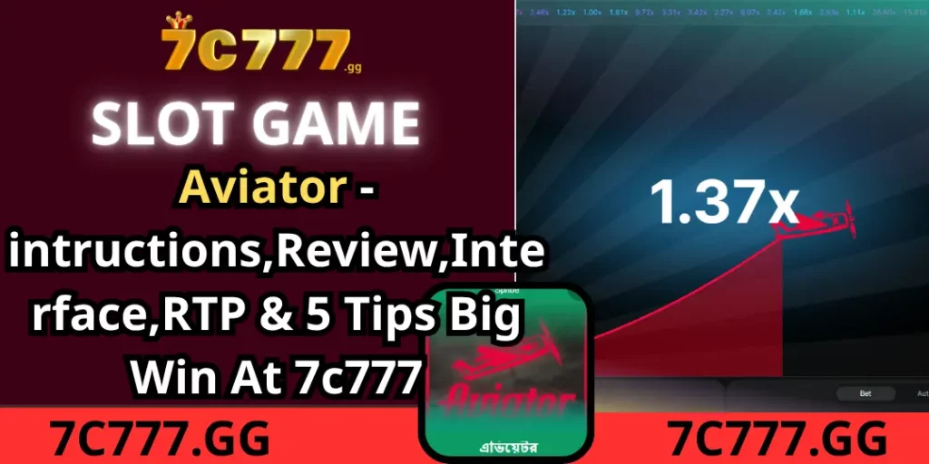 Aviator - intructions,Review,Interface,RTP & 5 Tips Big Win At 7c777 19 Aviator 7c777 App