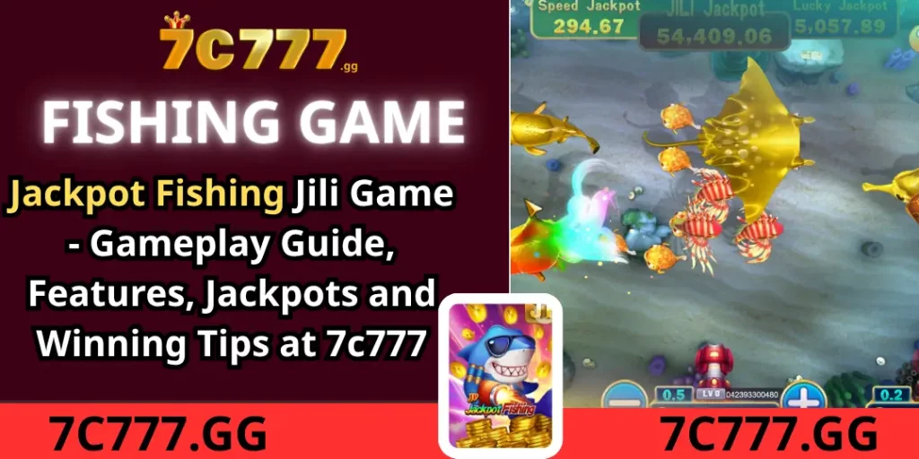 Jackpot Fishing Jili Game - Gameplay Guide, Features, Jackpots and Winning Tips at 7c777 1 Jackpot Fishing 7C777