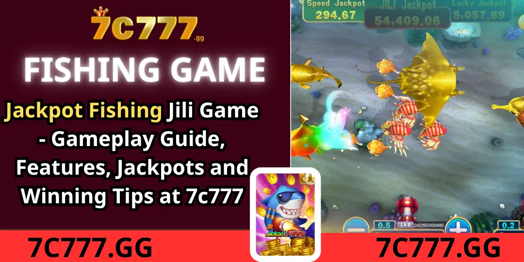 Jackpot Fishing Jili Game - Gameplay Guide, Features, Jackpots and Winning Tips at 7c777 1 Jackpot Fishing 7C777