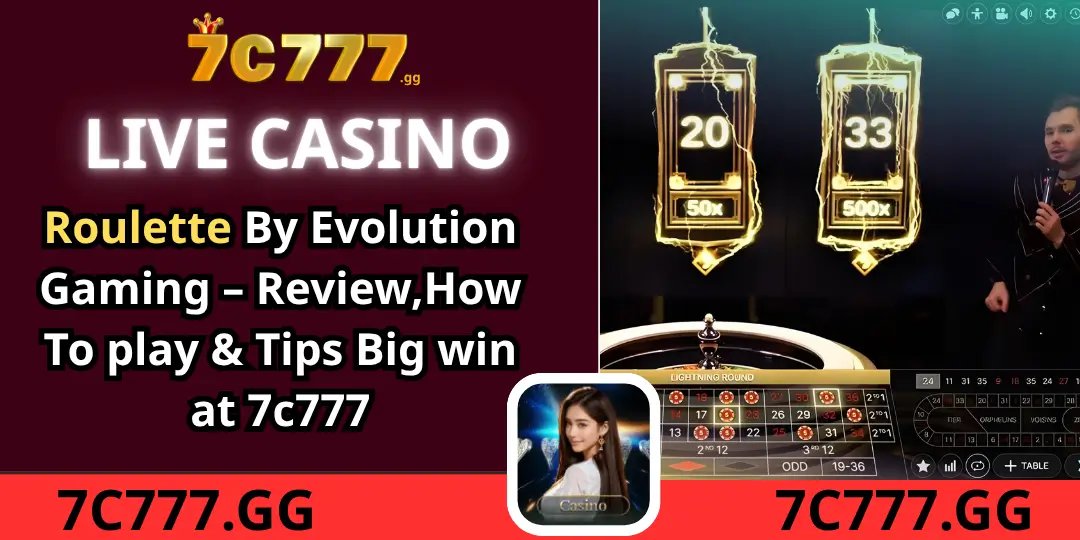 Roulette By Evolution Gaming – Review,How To play & Tips Big win at 7c777 1 Roulette 7c777